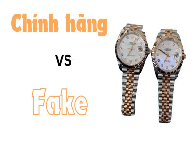 Hướng dẫn phân biệt đồng hồ chính hãng và fake chi tiết